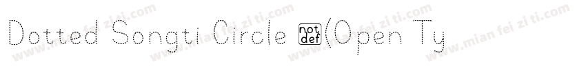 Dotted Songti Circle 中(Open Type )字体转换